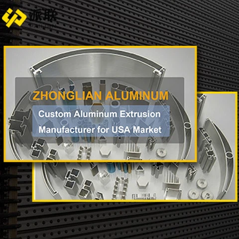 Custom Aluminum Extrusion Manufacturer For USA Market