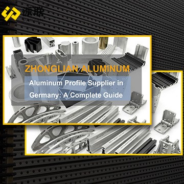 Aluminum Profile Supplier in Germany: A Complete Guide